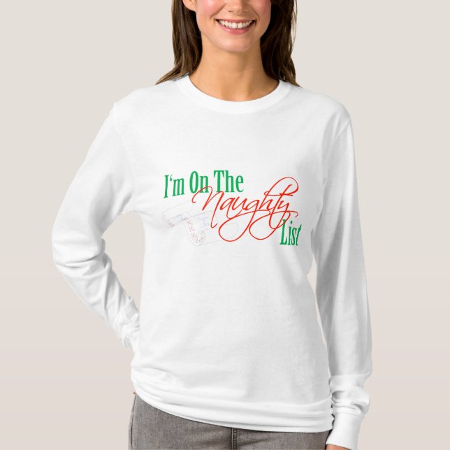 I'm On The Naughty List T-Shirt (Front)