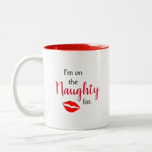I'm On The Naughty List Two-Tone Coffee Mug