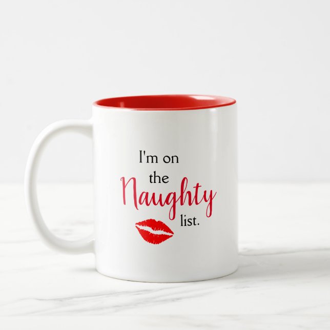 I'm On The Naughty List Two-Tone Coffee Mug (Left)