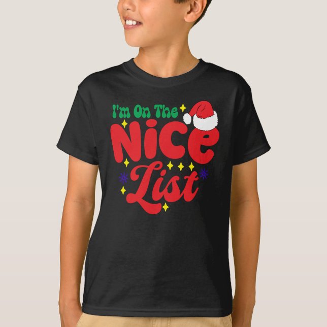 I'm On The Nice List funny Christmas T-Shirt (Front)