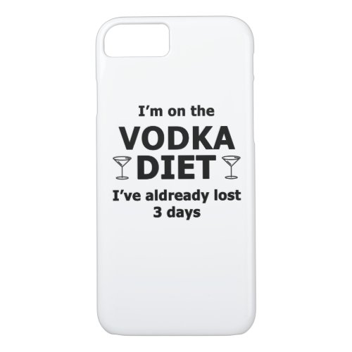 Im On The Vodka Diet iPhone 87 Case