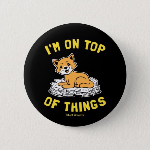 Im On Top Of Things Button