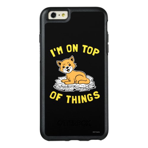 Im On Top Of Things OtterBox iPhone 66s Plus Case