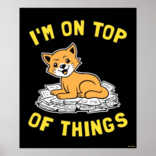 Im On Top Of Things Poster