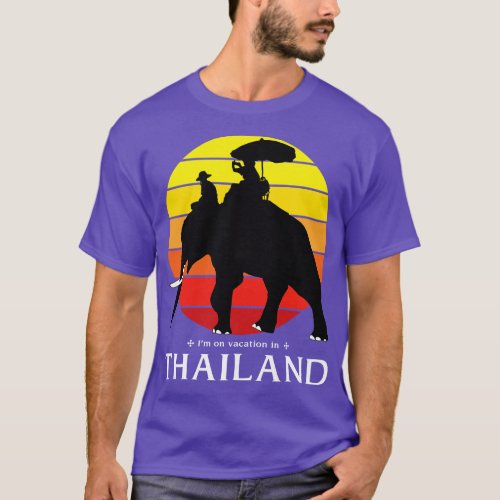 Im On Vacation In Thailand T_Shirt