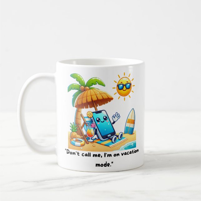 "I'm on vacation mode mug (Left)