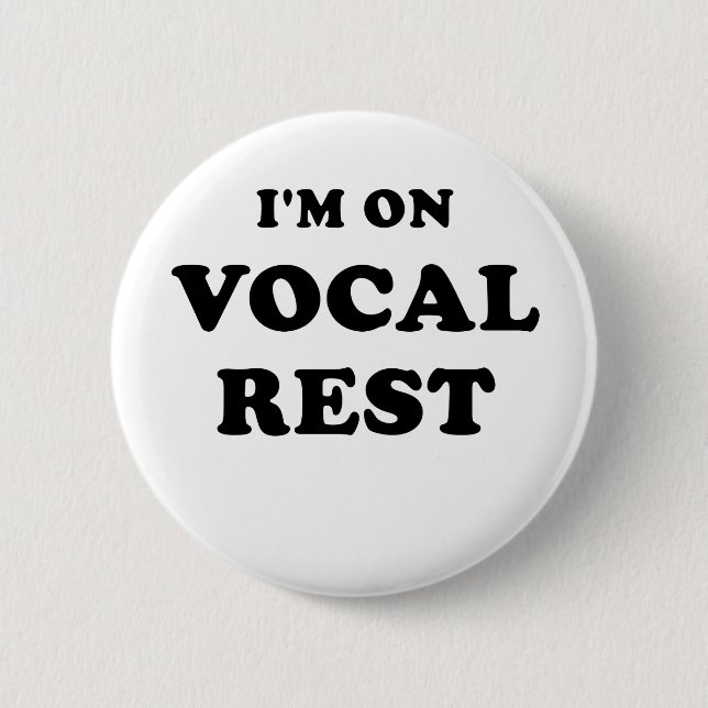 Im on Vocal Rest Pinback Button (Front)