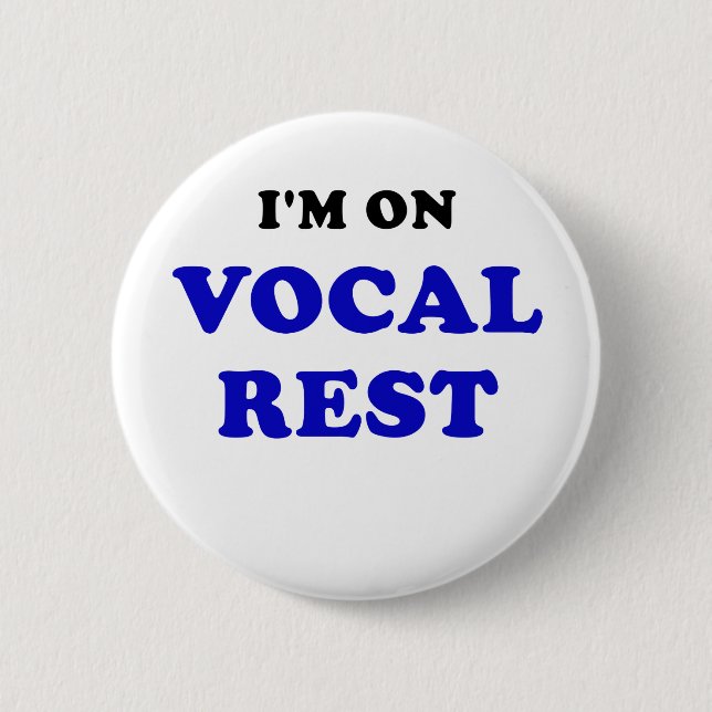 Im on Vocal Rest Pinback Button (Front)