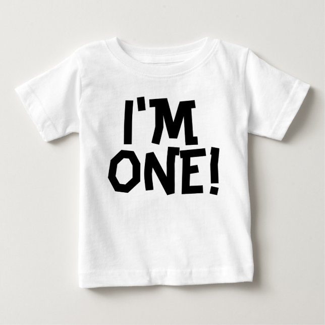 I'M ONE! Age one baby birthday T-shirts (Front)