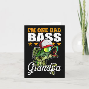 I'm One Bad B Grandpa B Fishing Father's Day Gift  Card