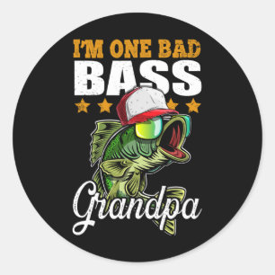 I'm One Bad B Grandpa B Fishing Father's Day Gift Classic Round Sticker