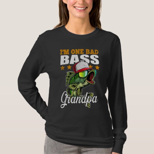 Im One Bad Bass Grandpa Bass Fishing Fathers Day T_Shirt