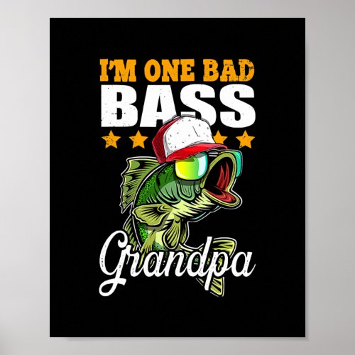 Im One Bad Bass Grandpa Bass Fishing Fathers Poster
