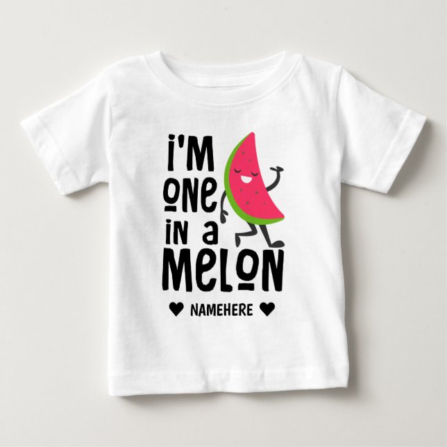 I'm One in a "Melon" Baby T-Shirt (Front)