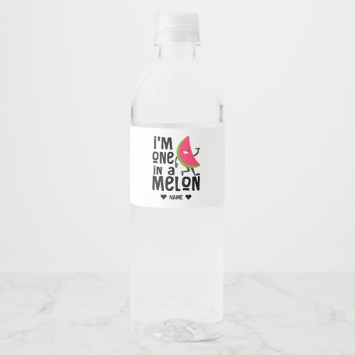 Im One in a Melon Water Bottle Label