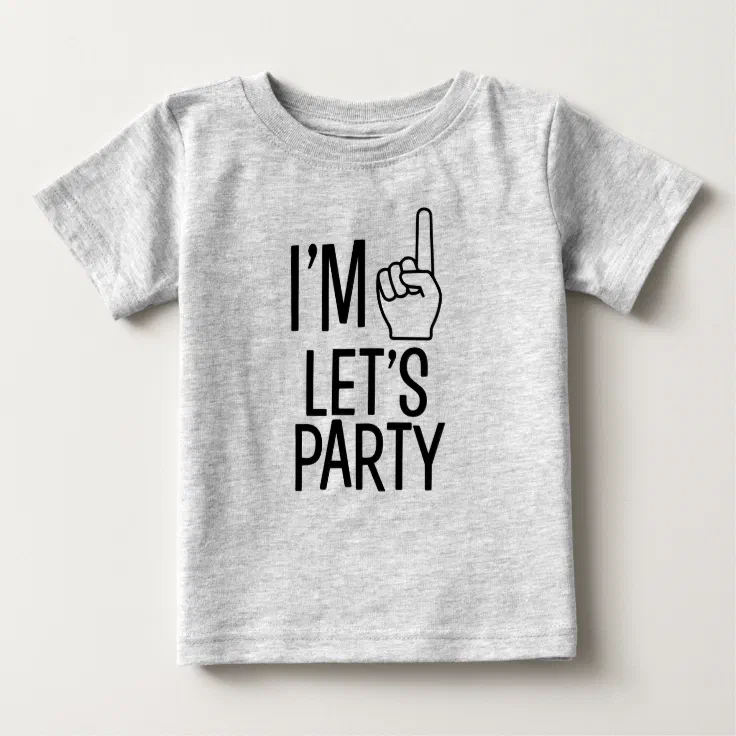 I'm One Let's Party funny baby boy shirt | Zazzle