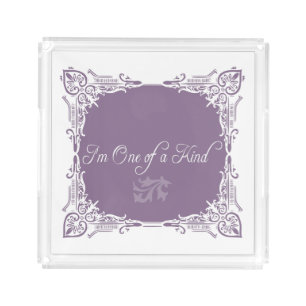 I'm One of a Kind Quote Acrylic Tray