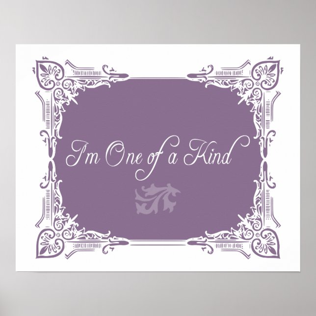 I'm One of a Kind Quote Poster (Front)