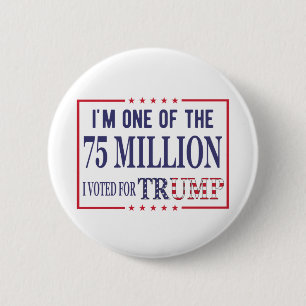 I'm One of the 75 Million I Voted for Trump! 2024 Button