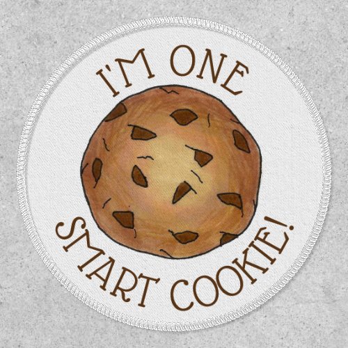 Im One Smart Chocolate Chip Cookie Funny Foodie Patch