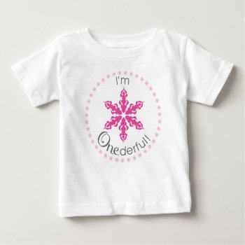 I'm Onederful In Fuchsia Baby T-shirt by BarbaraNeelyDesigns at Zazzle