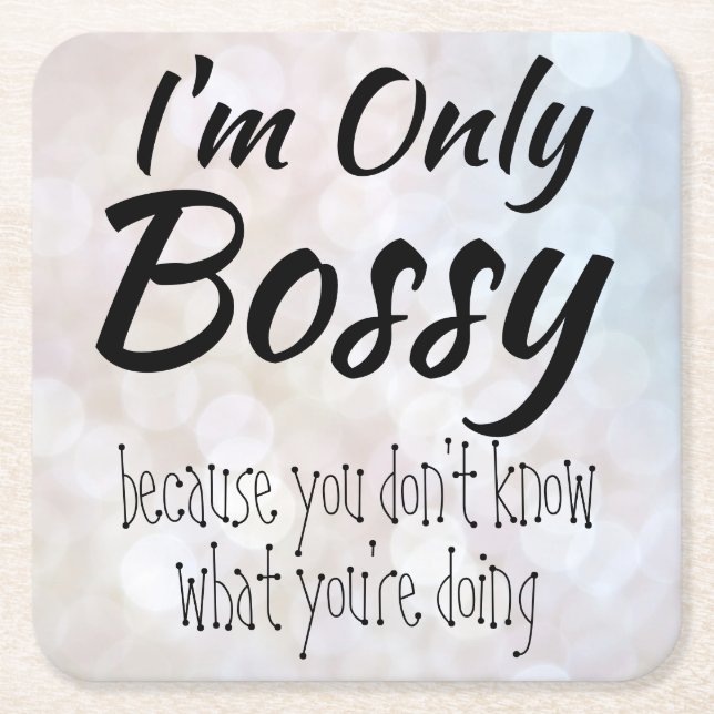 I'm Only Bossy Bokeh Square Paper Coaster (Front)