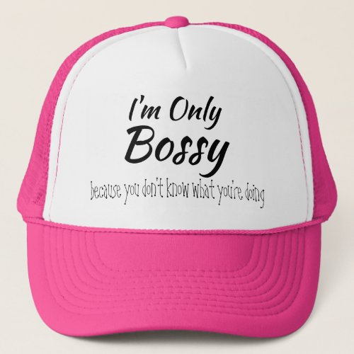 Im Only Bossy Bokeh Trucker Hat
