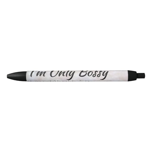 I'm Only Bossy Boss Girl Bokeh Pen (Front)