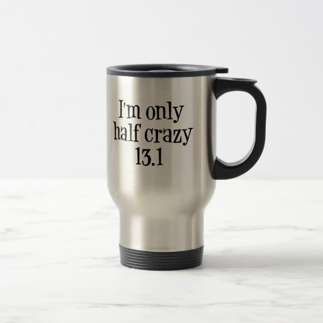 I'm only half crazy 13.1 mug (Right)