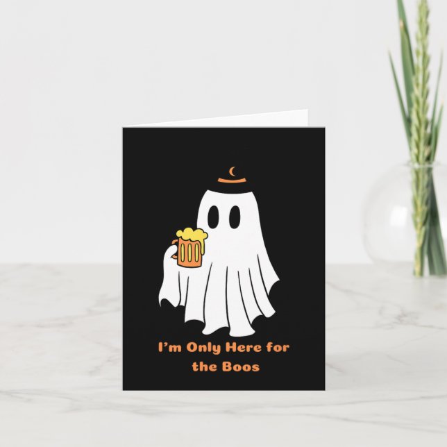 I'm Only Here for the Boos Halloween Spooky Humor Card (Front)