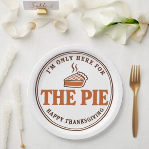 I'm Only Here For The Pie Paper Plates