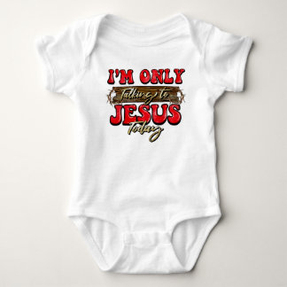 I'm Only Talking To Jesus Today Christmas Baby Bodysuit