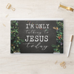 I'm Only Talking to Jesus Today HP Laptop Skin