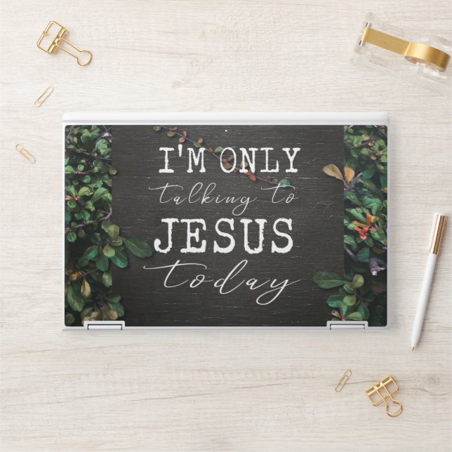 I'm Only Talking to Jesus Today HP Laptop Skin (Desk)