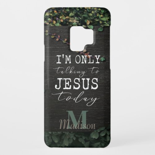 Im Only Talking to Jesus Today Wood Monogram Case_Mate Samsung Galaxy S9 Case
