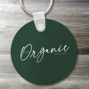 I'm Organic Elegant Minimal Handwritten Script Keychain