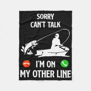 I'm Other Line Fishing Dad Humor Saying Funny Fish Fleece Blanket