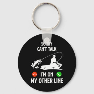 I'm Other Line Fishing Dad Humor Saying Funny Fish Keychain