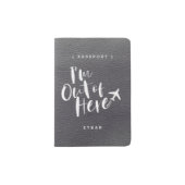 I'm Out of Here | Faux Gray Leather Monogram Passport Holder (Front)