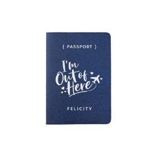 I'm Out of Here Stylish Typography Monogram Passport Holder
