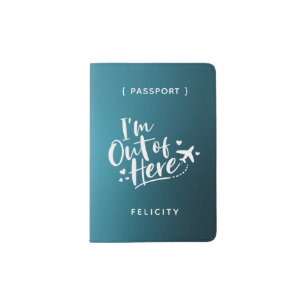 I'm Out of Here Stylish Typography Monogram Passport Holder