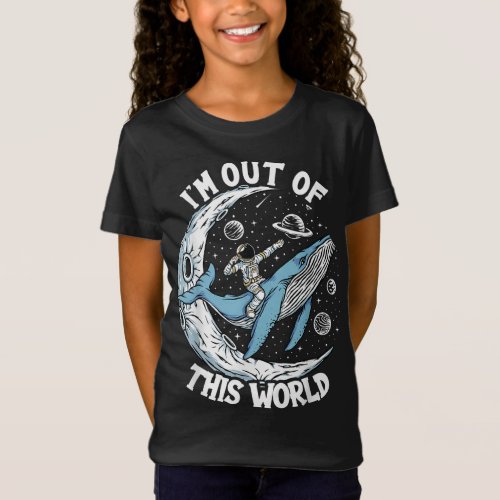 Im out of this world _ Astronomy T_Shirt