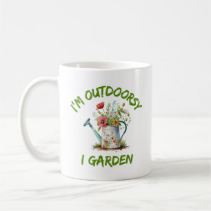 I'm Outdoorsy I Garden   Funny Gardening Coffee Mug