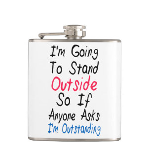 I'm Outstanding - Funny Quote, Humor Words Hip Flask