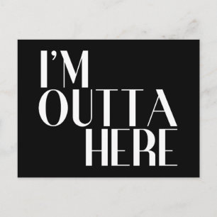I'm Outta Here Funny Farewell Postcard