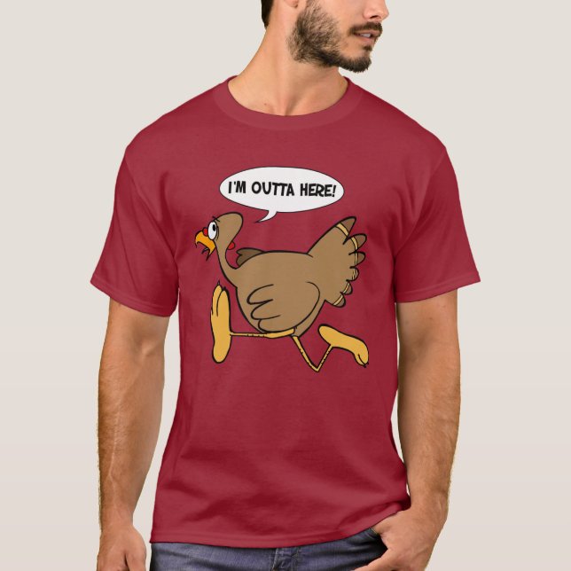 I'm Outta Here turkey t-shirt (Front)