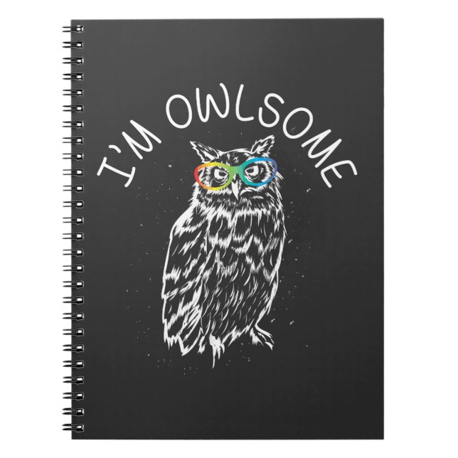 I'm Owlsome Sunglasses Awesome Owl Lover Gift Notebook (Front)