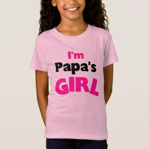 Im Papas Girl T_Shirt
