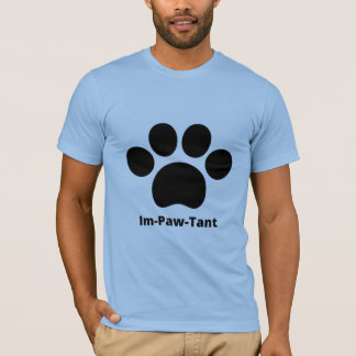 Im-Paw-Tant Jersey Short Sleeve T-Shirt