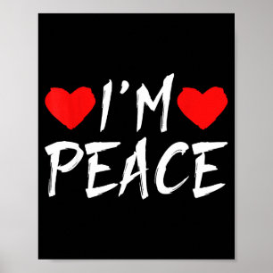 I'm Peace Funny Couples Tee Valentine's Day Couple Poster